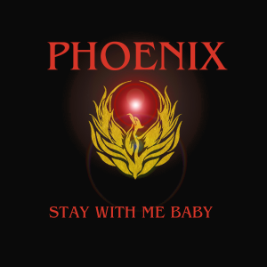PHOENIX - 2009 3-track single, Stay with me Baby