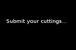 Submit a cutting...